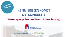 Kennisbijeenkomst Netcongestie – Warmtepomp: het probleem of de oplossing?